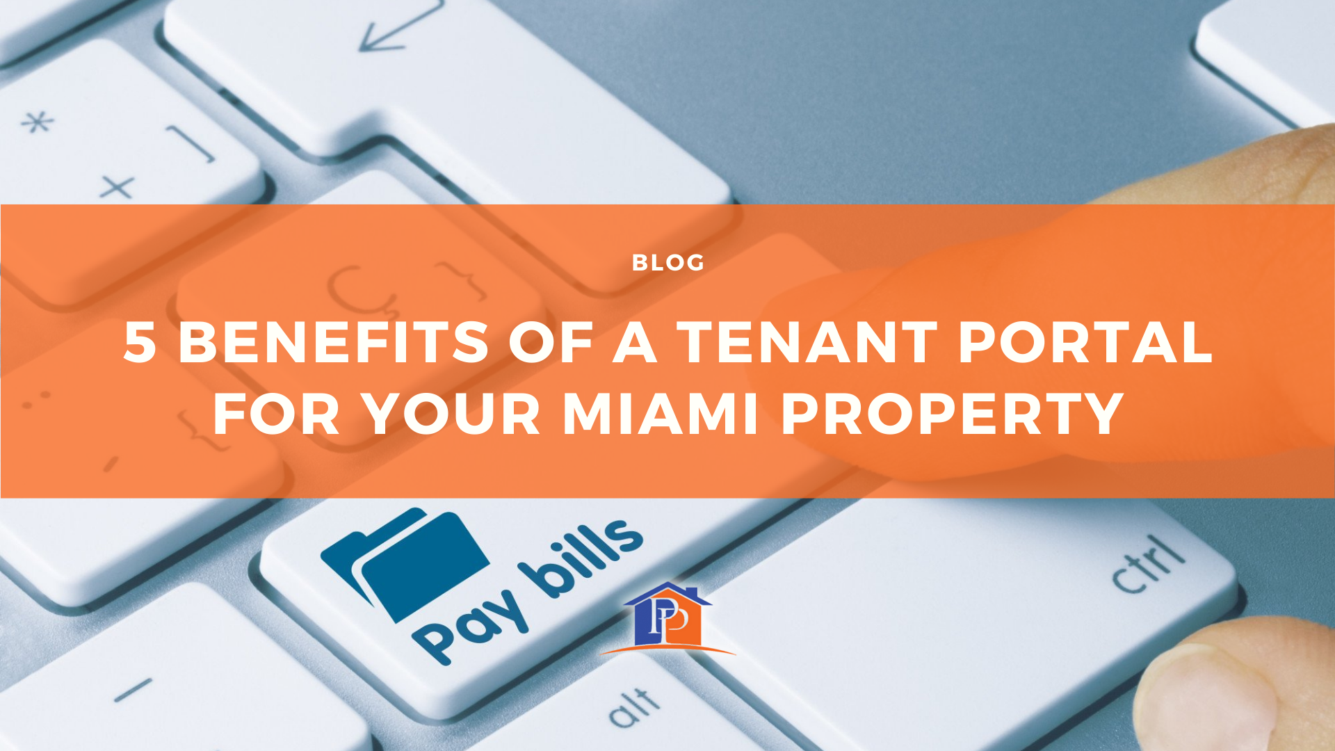 5 Benefits of a Tenant Portal for Your Miami Property
